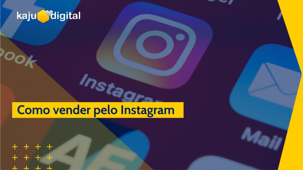 2022 03 16 Post Blog Kaju Digital Como vender pelo Instagram