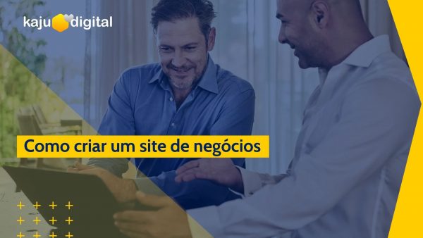 2022-03-17 Post Blog Kaju Digital – Como criar um site de negócios Como criar um site de negócios